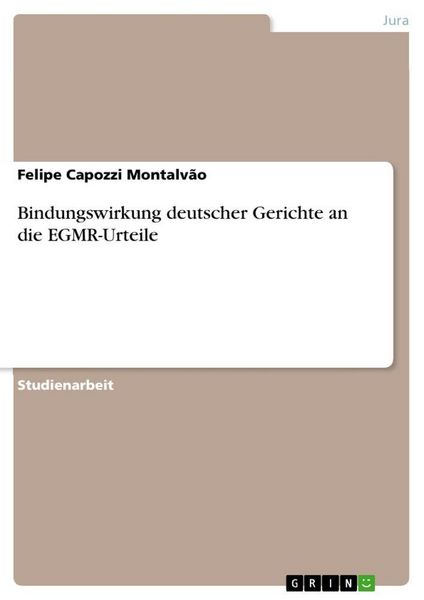 Produktbild: Bindungswirkung deutscher Gerichte an die EGMR-Urteile