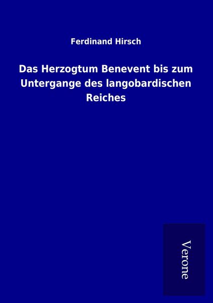 Produktbild: Das Herzogtum Benevent bis zum Untergange des langobardischen Reiches
