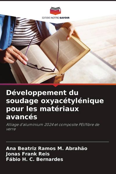 Produktbild: D&eacute;veloppement du soudage oxyac&eacute;tyl&eacute;nique pour les mat&eacute;riaux avanc&eacute;s