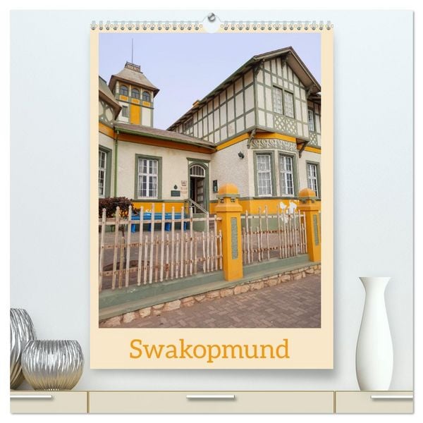 Swakopmund (hochwertiger Premium Wandkalender 2026 DIN A2 hoch), Kunstdruck in Hochglanz