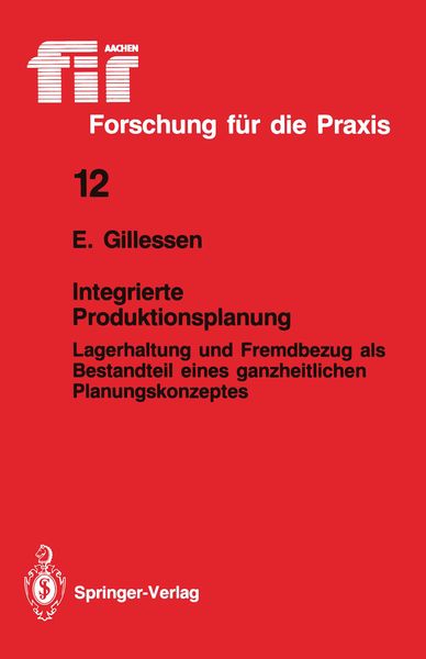 Integrierte Produktionsplanung, Taschenbuch von Ernst Gillessen, Springer Berlin, 9783540186144