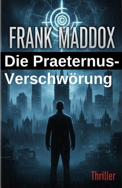 Produktbild: Die Praeternus-Verschw&ouml;rung: Thriller
