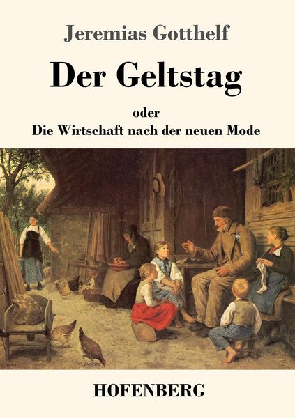 Der Geltstag, Taschenbuch von Jeremias Gotthelf, Hofenberg, 9783743718265