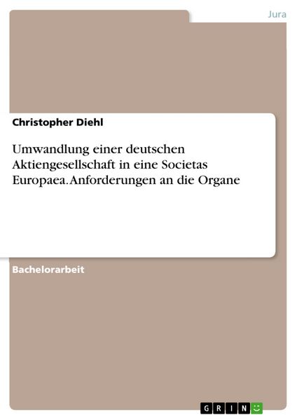 Produktbild: Umwandlung einer deutschen Aktiengesellschaft in eine Societas Europaea. Anforderungen an die Organe