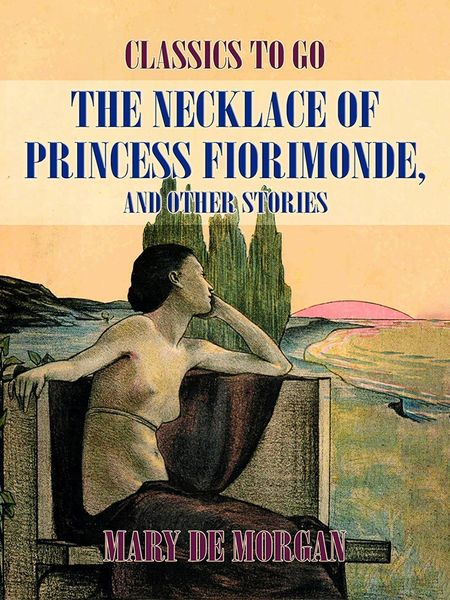 Produktbild: The Necklace of Princess Fiorimonde, And Other Stories