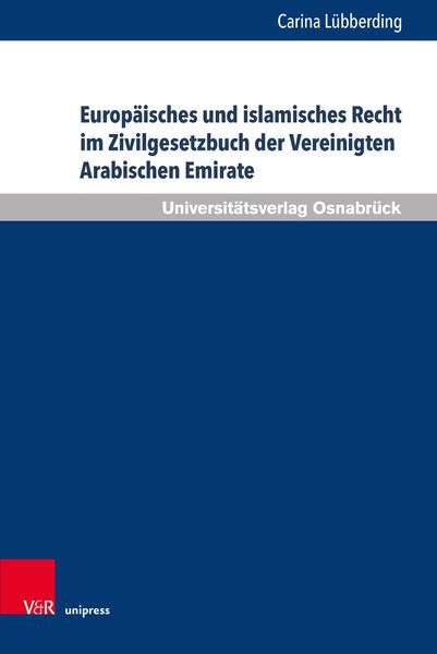 Produktbild: Europ&auml;isches und islamisches Recht im Zivilgesetzbuch der Vereinigten Arabischen Emirate