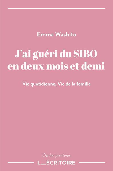 Produktbild: J'ai gu&eacute;ri du SIBO en deux mois et demi
