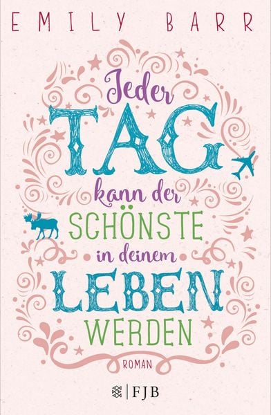 Produktbild: Jeder Tag kann der sch&ouml;nste in deinem Leben werden