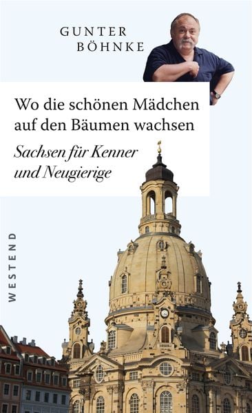 Wo die schönen Mädchen auf den Bäumen wachsen, Taschenbuch von Gunter Böhnke, Westend, 9783864892370