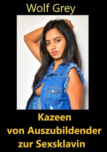 Produktbild: Kazeen von Auszubildender zur Sexsklavin