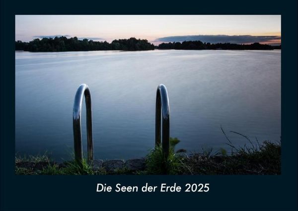 Produktbild: Die Seen der Erde 2025 Fotokalender DIN A4