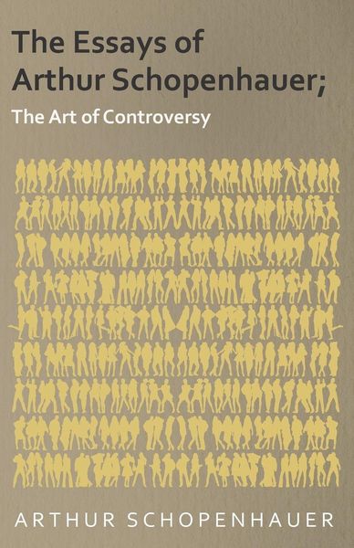 Produktbild: The Essays of Arthur Schopenhauer; The Art of Controversy