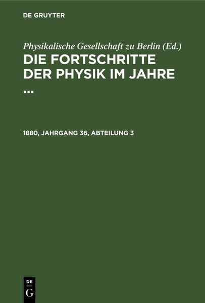 Produktbild: Die Fortschritte der Physik im Jahre .... 1880, Jahrgang 36, Abteilung 3