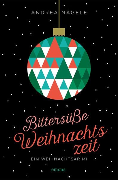 Bittersüße Weihnachtszeit, Taschenbuch von Andrea Nagele, Emons Verlag, 9783740812720