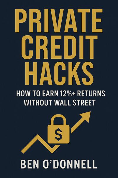 Produktbild: Private Credit Hacks: How to Earn 12%+ Returns Without Wall Street