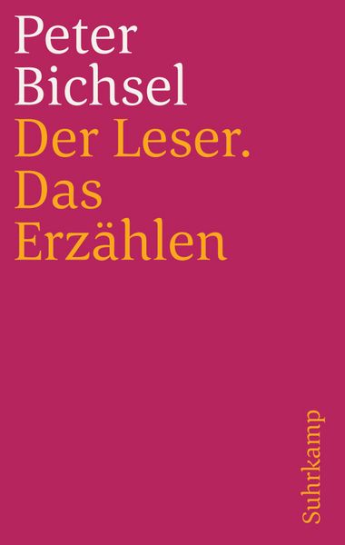 Der Leser. Das Erzählen, Taschenbuch von Peter Bichsel, Suhrkamp, 9783518391433