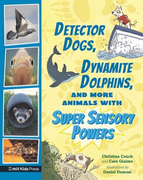 Produktbild: Detector Dogs, Dynamite Dolphins, and More Animals with Super Sensory Powers
