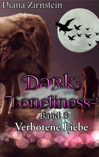 Dark Loneliness, Taschenbuch von Diana Zirnstein, BoD – Books on Demand, 9783750403062