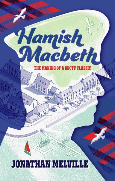 Produktbild: Hamish Macbeth: The Making of a BBC TV Classic