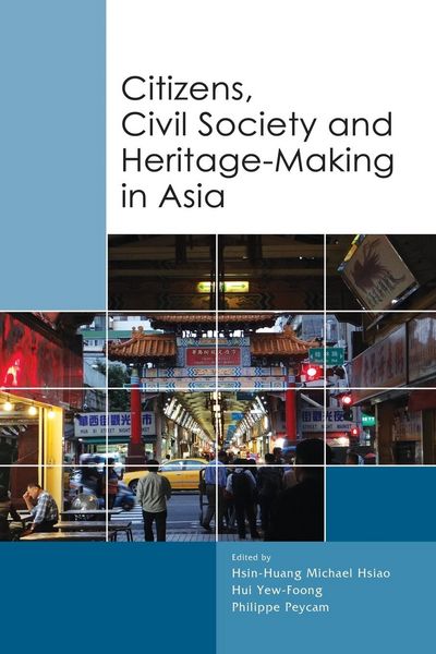 Produktbild: Citizens, Civil Society and Heritage-making in Asia
