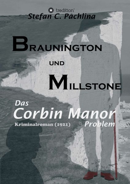 Braunington und Millstone, Taschenbuch von Stefan C. Pachlina, Tredition, 9783347316515