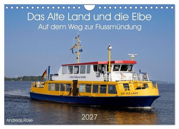 Produktbild: Das Alte Land und die Elbe. Auf dem Weg zur Flussm&uuml;ndung (Wandkalender 2027 DIN A4 quer), CALVENDO Monatskalender