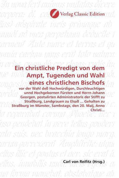 Produktbild: Ein christliche Predigt von dem Ampt, Tugenden und Wahl eines christlichen Bischofs