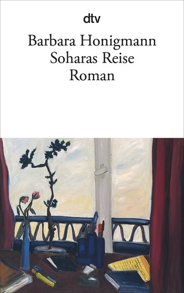 Soharas Reise, Taschenbuch von Barbara Honigmann, dtv, 978-3-423-13843-7