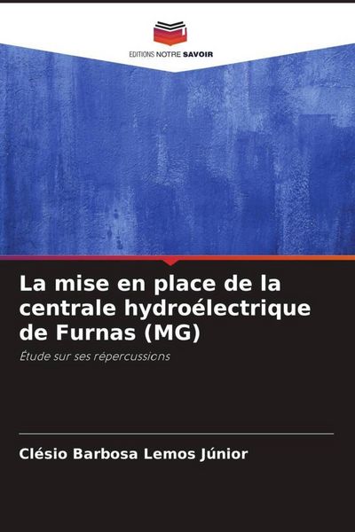 Produktbild: La mise en place de la centrale hydro&eacute;lectrique de Furnas (MG)