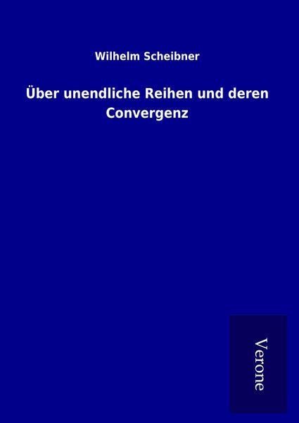 Produktbild: &Uuml;ber unendliche Reihen und deren Convergenz