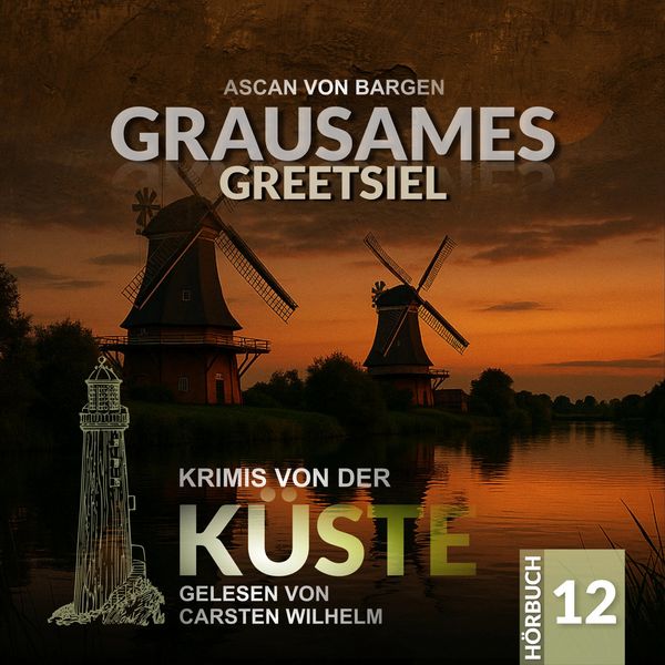Grausames Greetsiel - Ascan Bargen, Audio, 4260434328248
