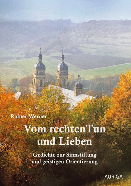 Vom rechten Tun und Lieben, Taschenbuch von Rainer Werner, BoD – Books on Demand, 9783695185368