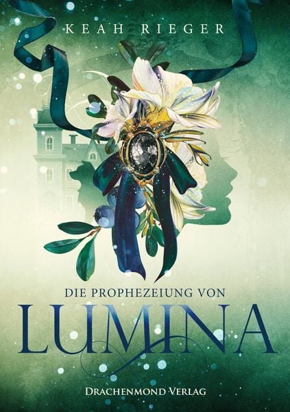Die Prophezeiung von Lumina, Taschenbuch von Keah Rieger, Drachenmond Verlag GmbH