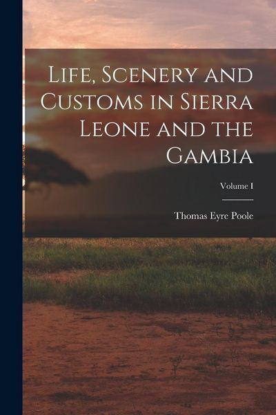 Produktbild: Life, Scenery and Customs in Sierra Leone and the Gambia; Volume I