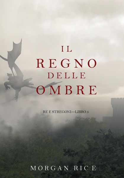 Produktbild: Il Regno Delle Ombre (Re e Stregoni-Libro #5)