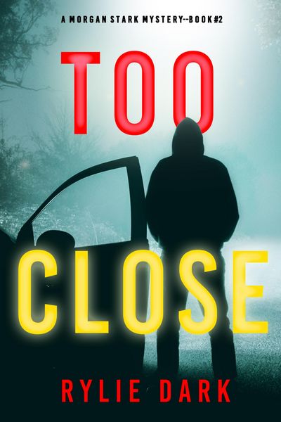 Produktbild: Too Close (A Morgan Stark FBI Suspense Thriller-Book 2)