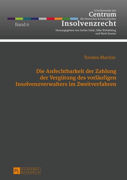 Produktbild: Die Anfechtbarkeit der Zahlung der Verg&uuml;tung des vorl&auml;ufigen Insolvenzverwalters im Zweitverfahren