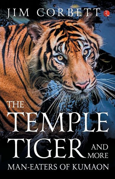 Produktbild: The Temple Tiger And More Man Eaters In Kumaon