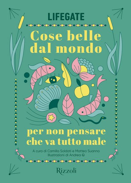 Produktbild: Cose belle dal mondo per non pensare che va tutto male