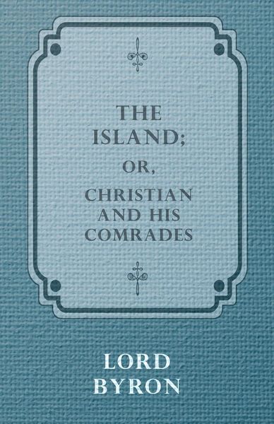 Produktbild: The Island; Or, Christian and his Comrades