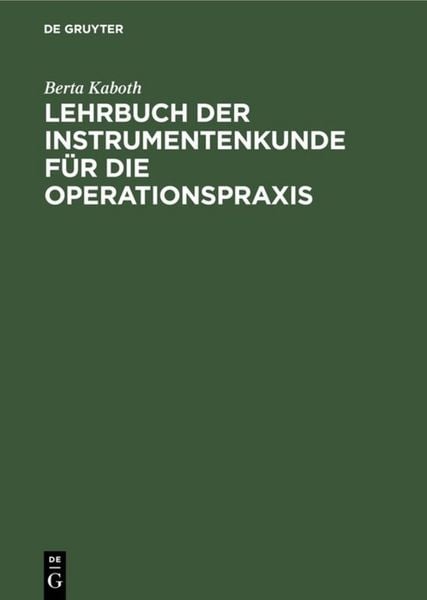 Produktbild: Lehrbuch der Instrumentenkunde f&uuml;r die Operationspraxis