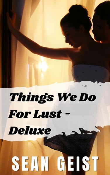 Produktbild: Things We Do For Lust - Deluxe