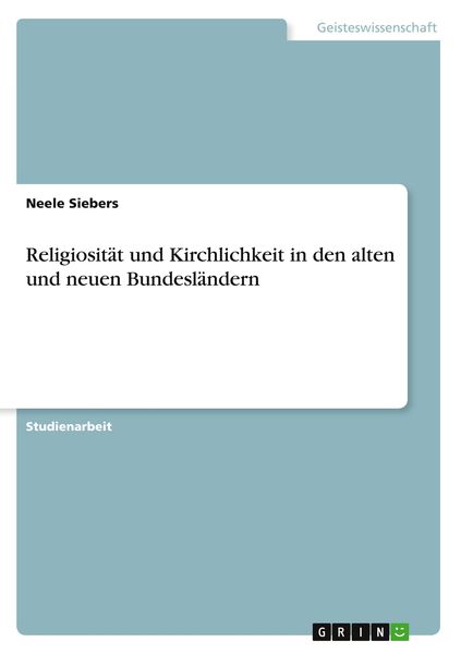 Produktbild: Religiosit&auml;t und Kirchlichkeit in den alten und neuen Bundesl&auml;ndern