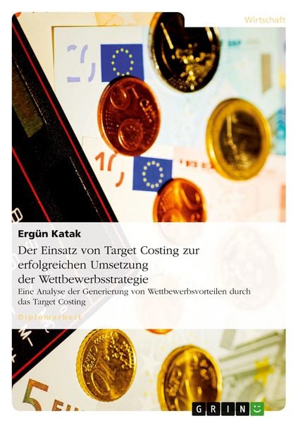 Produktbild: Der Einsatz von Target Costing zur erfolgreichen Umsetzung der Wettbewerbsstrategie