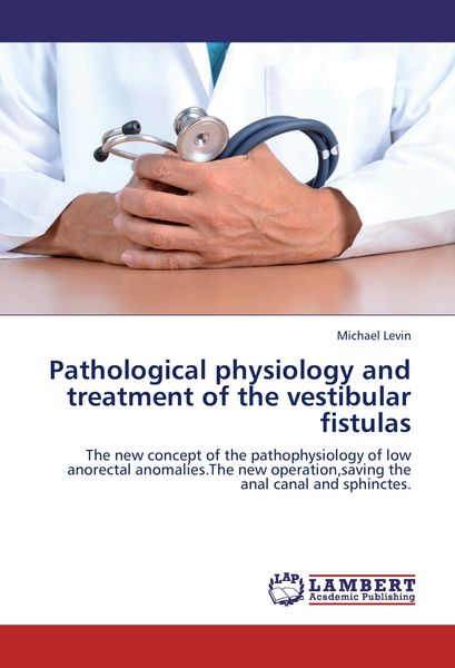 Produktbild: Pathological physiology and treatment of the vestibular fistulas
