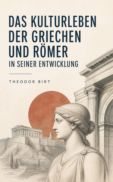 Produktbild: Das Kulturleben der Griechen und R&ouml;mer in seiner Entwicklung