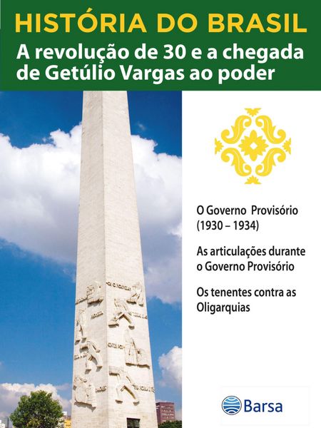 Produktbild: Hist&oacute;ria do Brasil - Livro III - A Revolu&ccedil;&atilde;o De 30 E A Chegada De Get&uacute;lio Vargas Ao Poder O Governo Provis&oacute;rio (1930 - 1934)