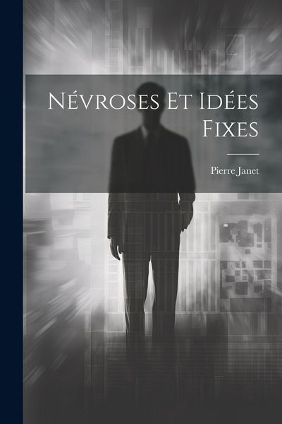 Produktbild: N&eacute;vroses Et Id&eacute;es Fixes