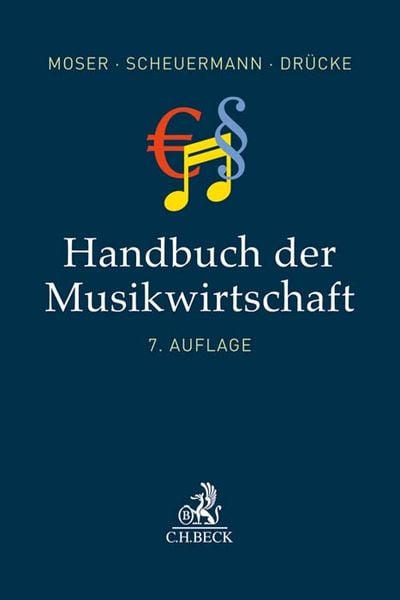 Handbuch der Musikwirtschaft, Gebundene Ausgabe von , C.H. Beck, 9783406720284