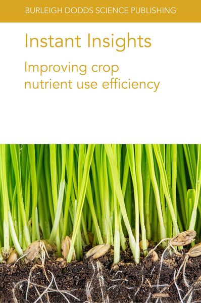 Produktbild: Instant Insights: Improving crop nutrient use efficiency